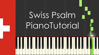 Swiss Psalm Switzerland national anthem  Piano Tutorial [upl. by Eidoc]