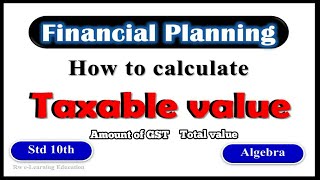 How to calculate taxable value  Amount of GST  Total value with GST financial Planning  class 10 [upl. by Mathews]