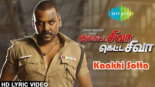 Ivan Kaakhi Sattai  Lyrical Video  Motta Shiva Ketta Shiva  Raghava Lawrence  Nikki Galrani [upl. by Narhem982]