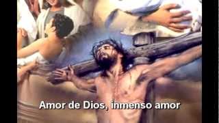 Amor de Dios Inmenso Amor [upl. by Vlada]