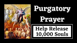 Purgatory Prayer  St Gertrude  Release 10000 Souls [upl. by Ronen730]