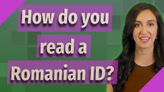 How do you read a Romanian ID [upl. by Drice742]