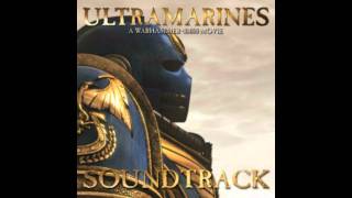 Ultramarines Soundtrack Track 14  Proud Astartes [upl. by Rowland]