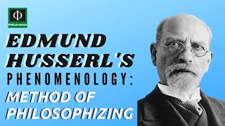 Husserls Phenomenology Method of Philosophizing [upl. by O'Donovan]