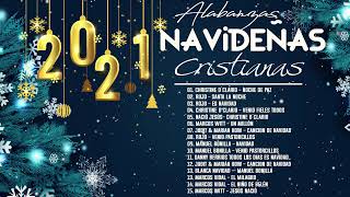 Feliz Navidad 2021  Alabanzas Navideñas Cristianas  Navidad Grandes Exitos Mix 2021 [upl. by Zedekiah689]