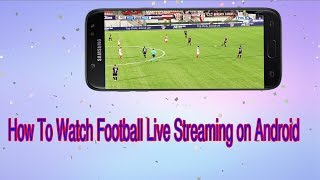 How To Watch Free Live Football Online Now Live Football or Soccer Streaming HD [upl. by Arraeis]