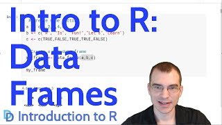 Introduction to R Data Frames [upl. by Otilrac]