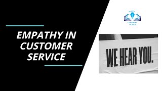 EMPATHY IN CUSTOMER SERVICE [upl. by Nuahsyd]