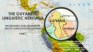 Introduction to the Guyanese Linguistic Heritage Part I [upl. by Aridan]