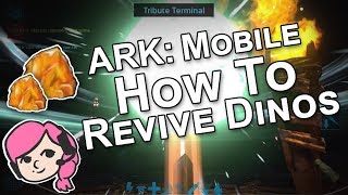 ARK Mobile  HOW TO REVIVE DINOS Tutorial [upl. by Otxilac]