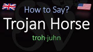 How to Pronounce Trojan Horse CORRECTLY Meaning amp Pronunciation [upl. by Vaenfila]