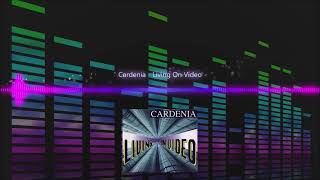 Cardenia  Living On Video [upl. by Tammara]