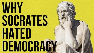 Why Socrates Hated Democracy [upl. by Brost]