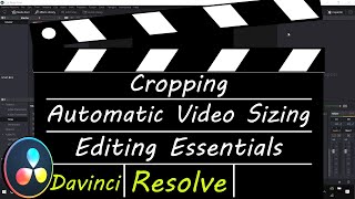 Davinci Resolve How to Crop and Use Automatic Scaling  Resizing Video [upl. by Learsiy784]