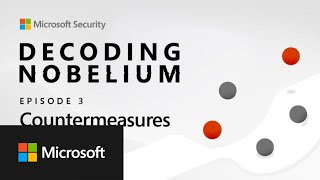 Decoding NOBELIUM Countermeasures Episode 3 [upl. by Ocker]