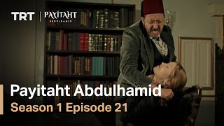 Payitaht Abdulhamid  Season 1 Episode 21 English Subtitles [upl. by Nairadal]