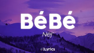 Nej  Bébé Lyrics Paroles [upl. by Coppola]