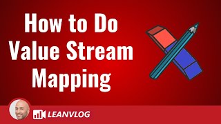 How to Do Value Stream Mapping  Lesson 1 [upl. by Cybil]