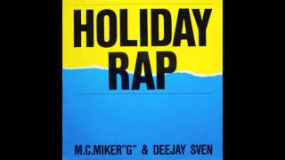 MC MIKER G amp DJ SVEN  HOLIDAY RAP  1986  12 INCH VERSION  HD  HQ AUDIO [upl. by Ioves474]