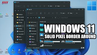 How to Remove Annoying Window Pixel Border in Windows 11 [upl. by Ainitsirhc]