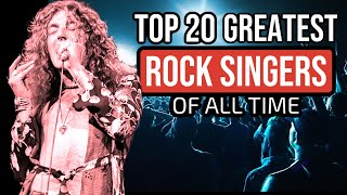 TOP 20 GREATEST ROCK SINGERS OF ALL TIME [upl. by Nove361]