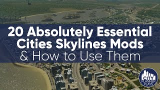 20 Absolutely Essential Cities Skylines Mods amp How to Use Them [upl. by Luahs]