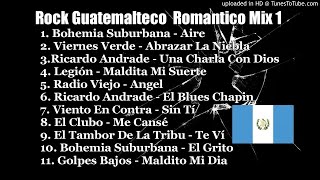 Rock Guatemalteco Romantico 100 Chapín mix 1 [upl. by Annahsar]