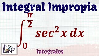 Integrales Impropias  Ejercicio 6  La Prof Lina M3 [upl. by Cissy67]