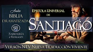 EPISTOLA UNIVERSAL DE SANTIAGO AUDIO BIBLIA DRAMATIZADA NTV 2 [upl. by Ellimak288]