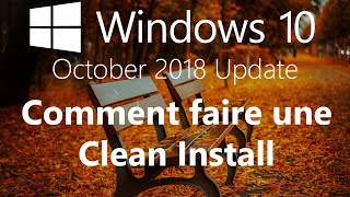 Windows 10 1809  Réinstaller Windows 10 Formatage  Clean Install [upl. by Asa587]