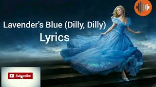 Lavenders Blue Dilly Dilly  Lyrics [upl. by Devan]