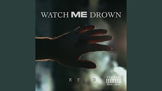 Watch Me Drown [upl. by Alikee]