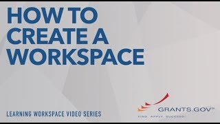 Learning Workspace  How to Create a Grantsgov Workspace [upl. by Hite]