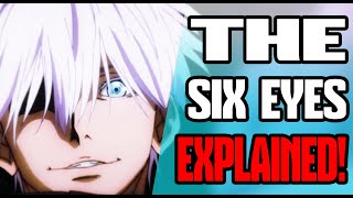 Explaining The Six Eyes  Jujutsu Kaisen Explained [upl. by Yracaz62]