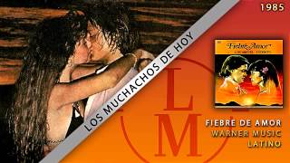 Los Muchahos De Hoy  Luis Miguel [upl. by Freyah]