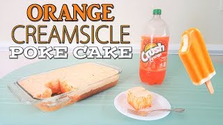 Orange Creamsicle Poke Cake [upl. by Trela882]