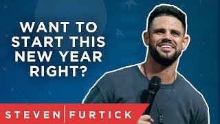 Want To Start This New Year Right  Pastor Steven Furtick [upl. by Hukill832]