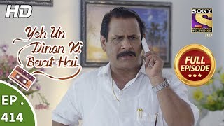 Yeh Un Dinon Ki Baat Hai  Ep 414  Full Episode  23rd April 2019 [upl. by Hbaruas]