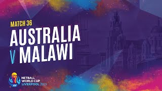 Australia v Malawi  Match 36  NWC2019 [upl. by Aicirtap20]