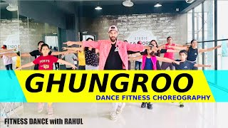 GHUNGROO  Bollywood Dance Workout  Ghungroo Dance Fitness Choreography  FITNESS DANCE With RAHUL [upl. by Ahkeber]