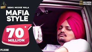 Mafia Style Official Song  Sidhu Moose Wala  Aman Hayer  Latest Punjabi Song 2019 [upl. by Errick877]