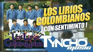 Los Lirios Colombianos quotCon sentimientoquot 2007  Disco Completo [upl. by Pacifica]