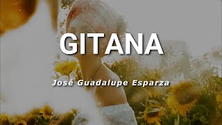 José Guadalupe Esparza  Gitana  Letra [upl. by Ayotak]