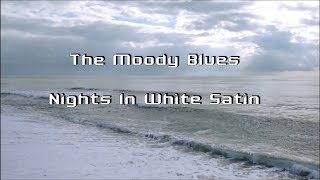 The Moody Blues  Nights In White Satin lyrics [upl. by Marti]