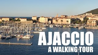 Ajaccio Walking Tour [upl. by Cowey437]