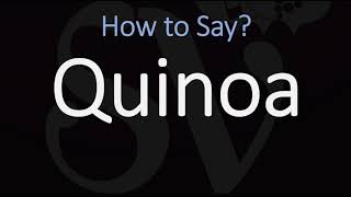 How to Pronounce Quinoa CORRECTLY [upl. by Clift]