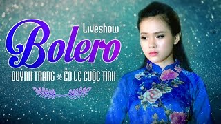 Quỳnh Trang 2024 Tuyệt Đỉnh Nhạc Trữ Tình Bolero Hay Nhất Của Quỳnh Trang 2024 [upl. by Akinal]