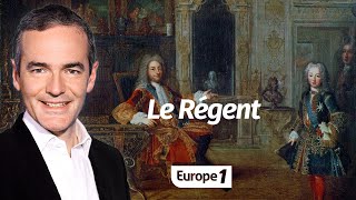 Au cœur de lHistoire Le Régent Franck Ferrand [upl. by Naerad]