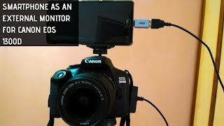 How to connect your smartphone and use as an external monitor for Canon EOS 1300D [upl. by Mairam]