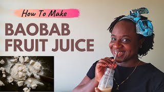 Baobab Juice  How To Make Baobab Fruit Juice [upl. by Reivaj]